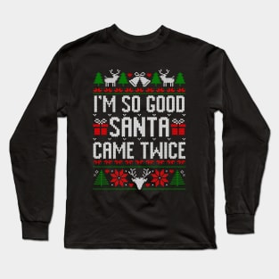 I'm So Good Santa Came Twice Santa Claus Retro Christmas Long Sleeve T-Shirt